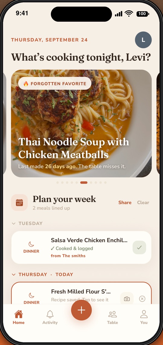 The home screen: a forgotten favourite, Thai noodle soup with chicken meatballs, last made 26 days ago, above this week’s plan with Tuesday’s dinner already cooked and logged.
